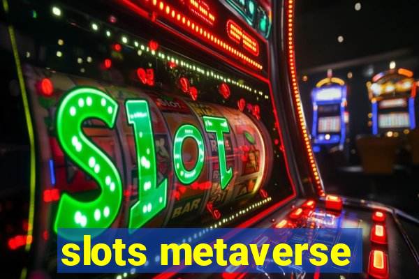 slots metaverse