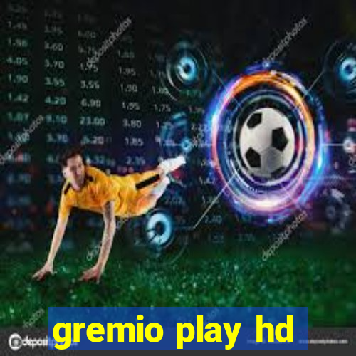 gremio play hd