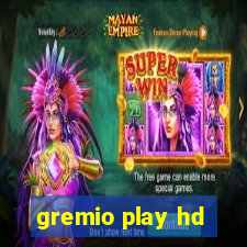 gremio play hd