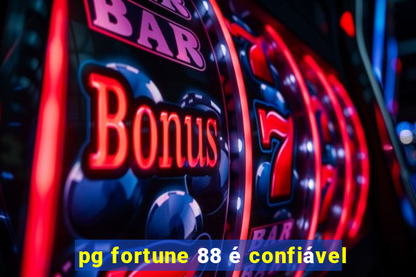 pg fortune 88 é confiável