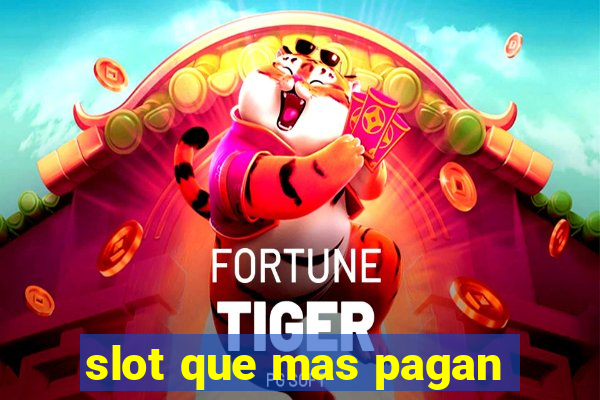 slot que mas pagan