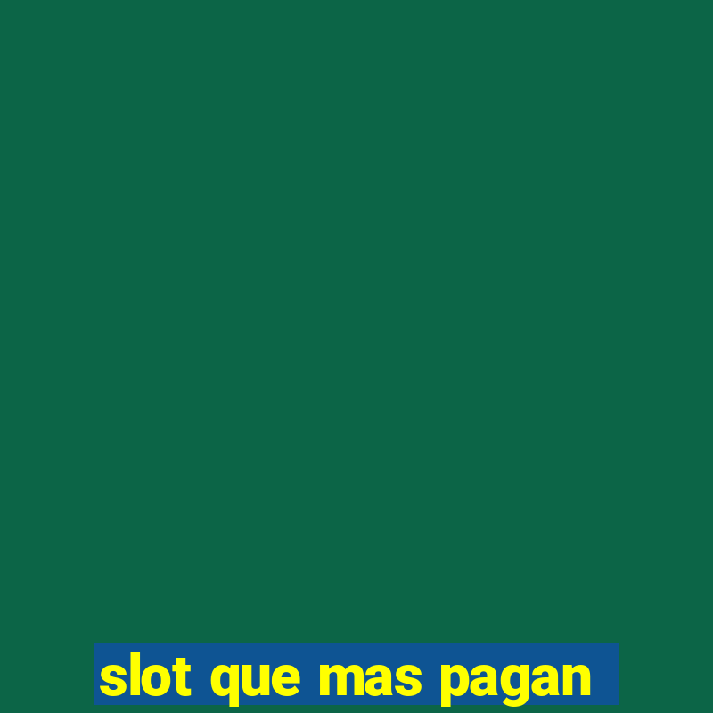 slot que mas pagan