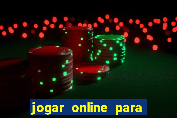 jogar online para ganhar dinheiro