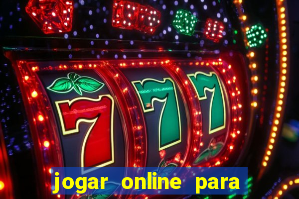 jogar online para ganhar dinheiro