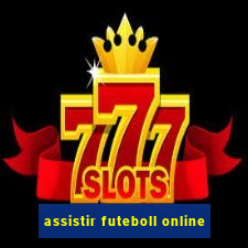 assistir futeboll online