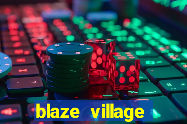 blaze village private codes