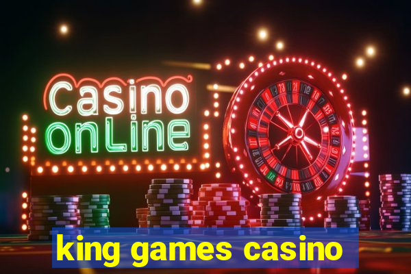 king games casino