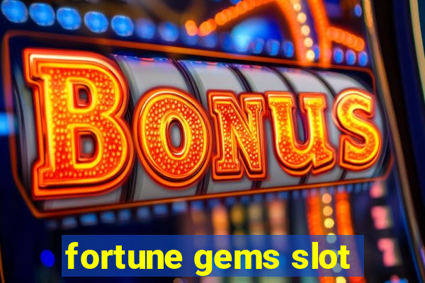 fortune gems slot