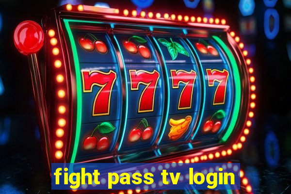 fight pass tv login