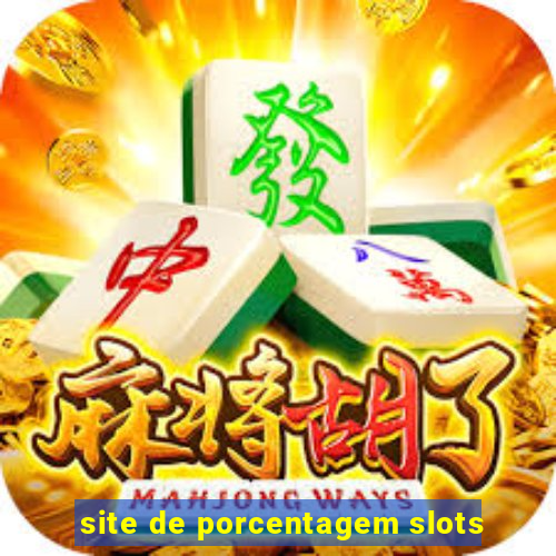 site de porcentagem slots