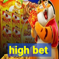 high bet