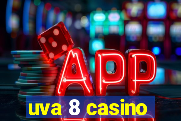 uva 8 casino