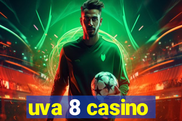 uva 8 casino