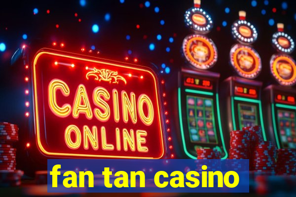 fan tan casino