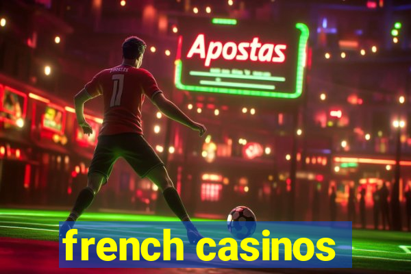 french casinos