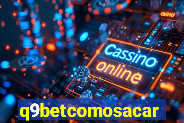 q9betcomosacar