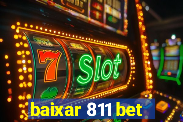 baixar 811 bet