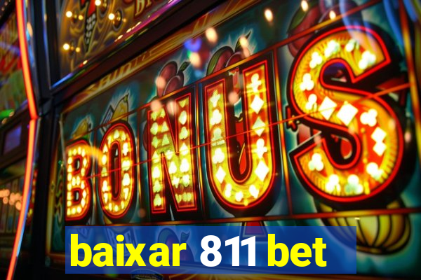 baixar 811 bet