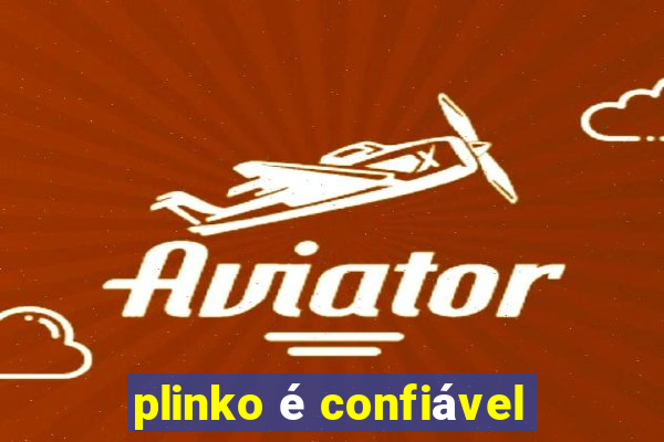 plinko é confiável