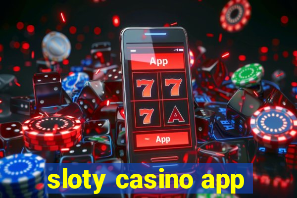 sloty casino app