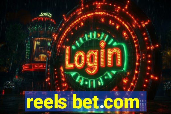 reels bet.com