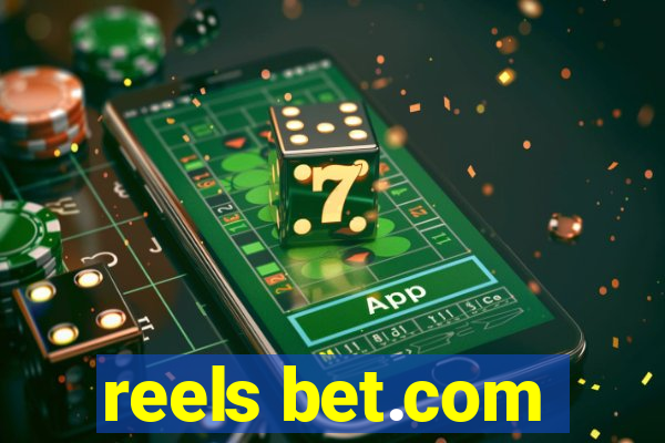 reels bet.com