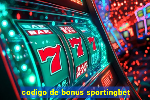 codigo de bonus sportingbet