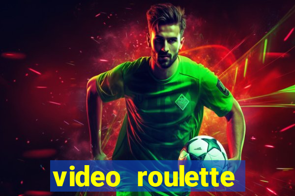 video roulette casino game