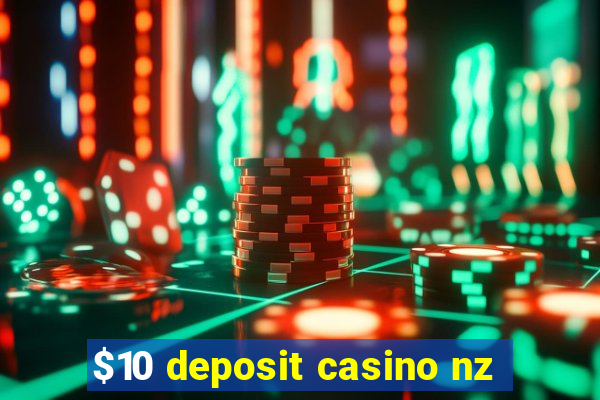 $10 deposit casino nz