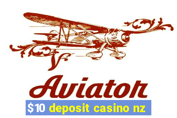 $10 deposit casino nz