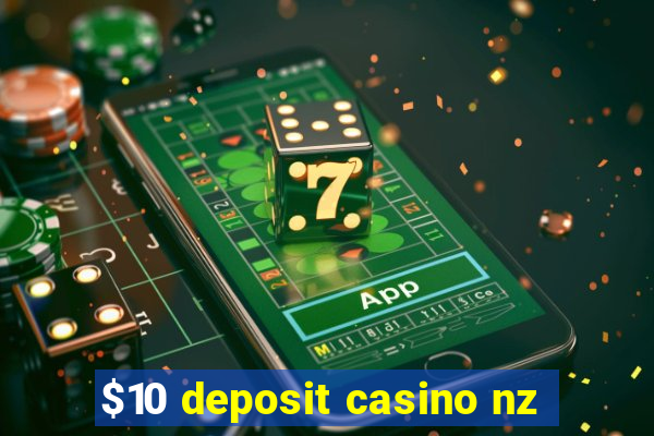 $10 deposit casino nz