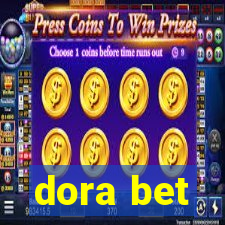 dora bet