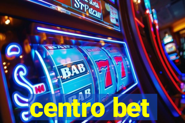 centro bet