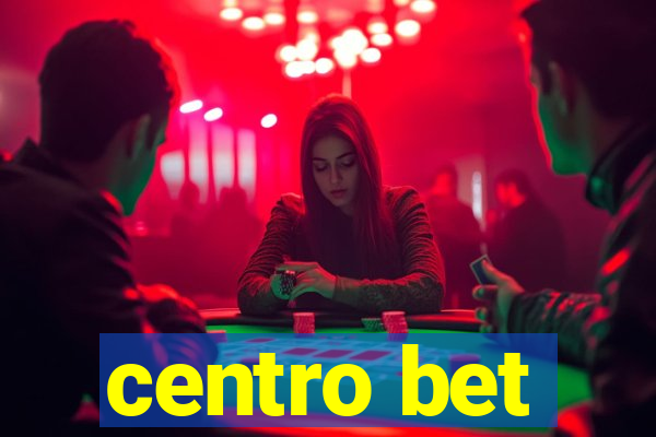 centro bet