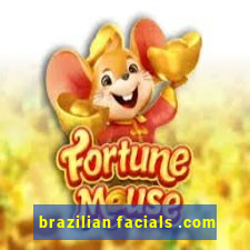 brazilian facials .com