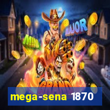 mega-sena 1870