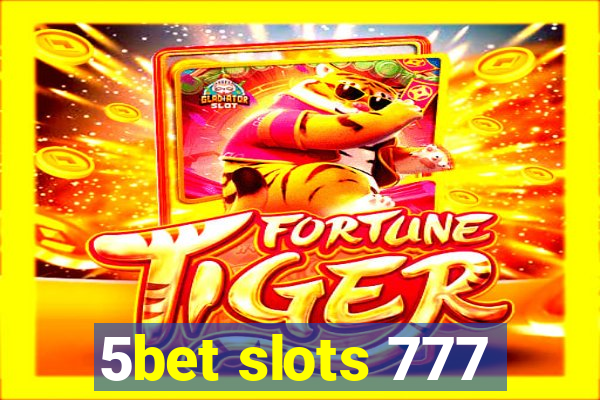 5bet slots 777