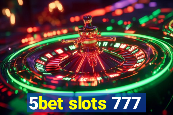 5bet slots 777