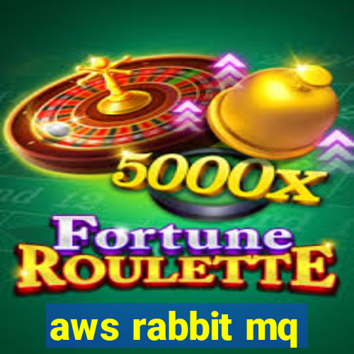 aws rabbit mq