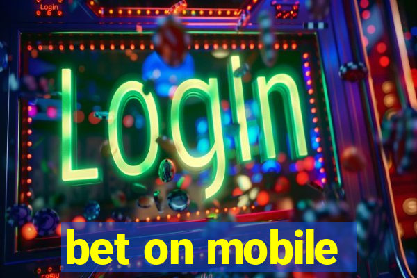 bet on mobile