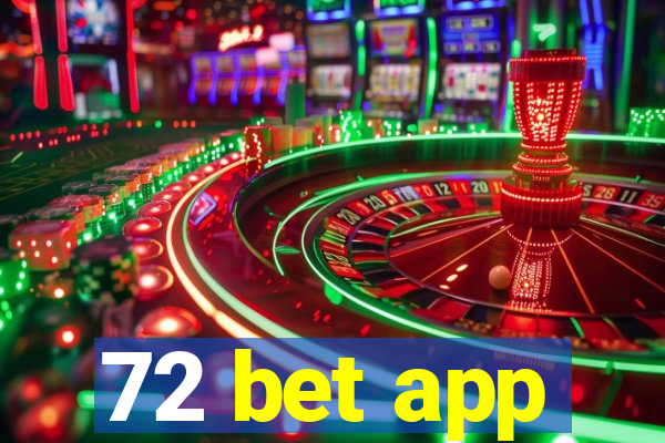 72 bet app