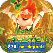 $70 no deposit casino bonus