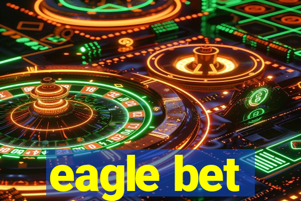 eagle bet