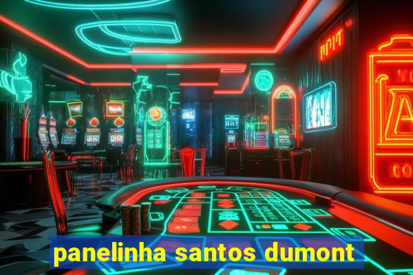 panelinha santos dumont