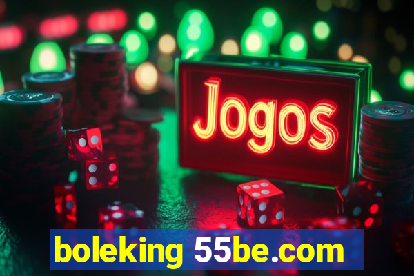 boleking 55be.com