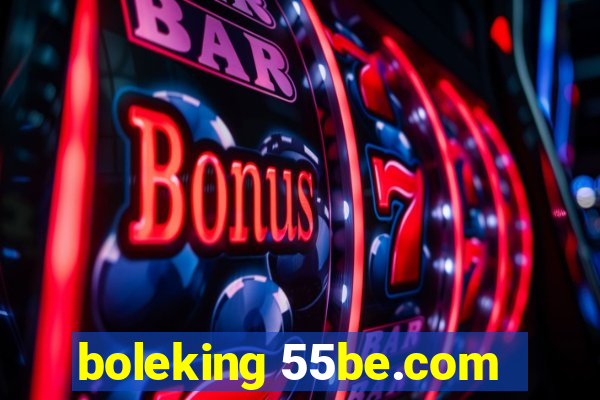 boleking 55be.com