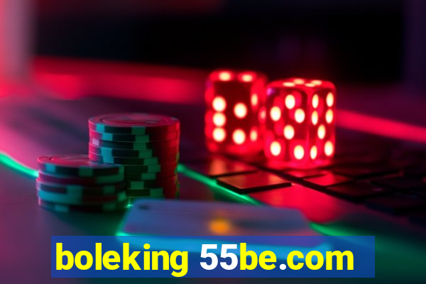 boleking 55be.com