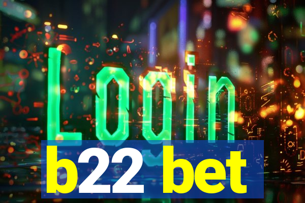 b22 bet