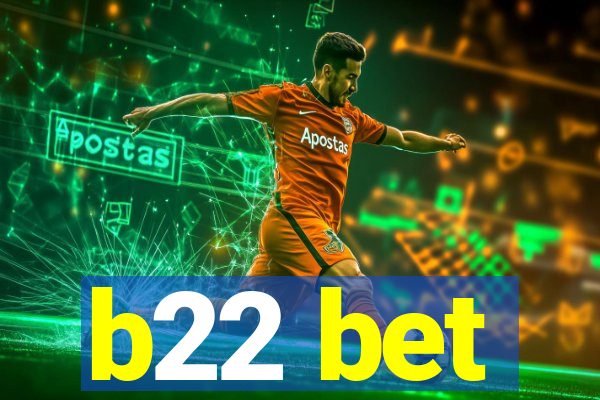 b22 bet