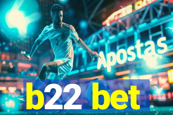 b22 bet